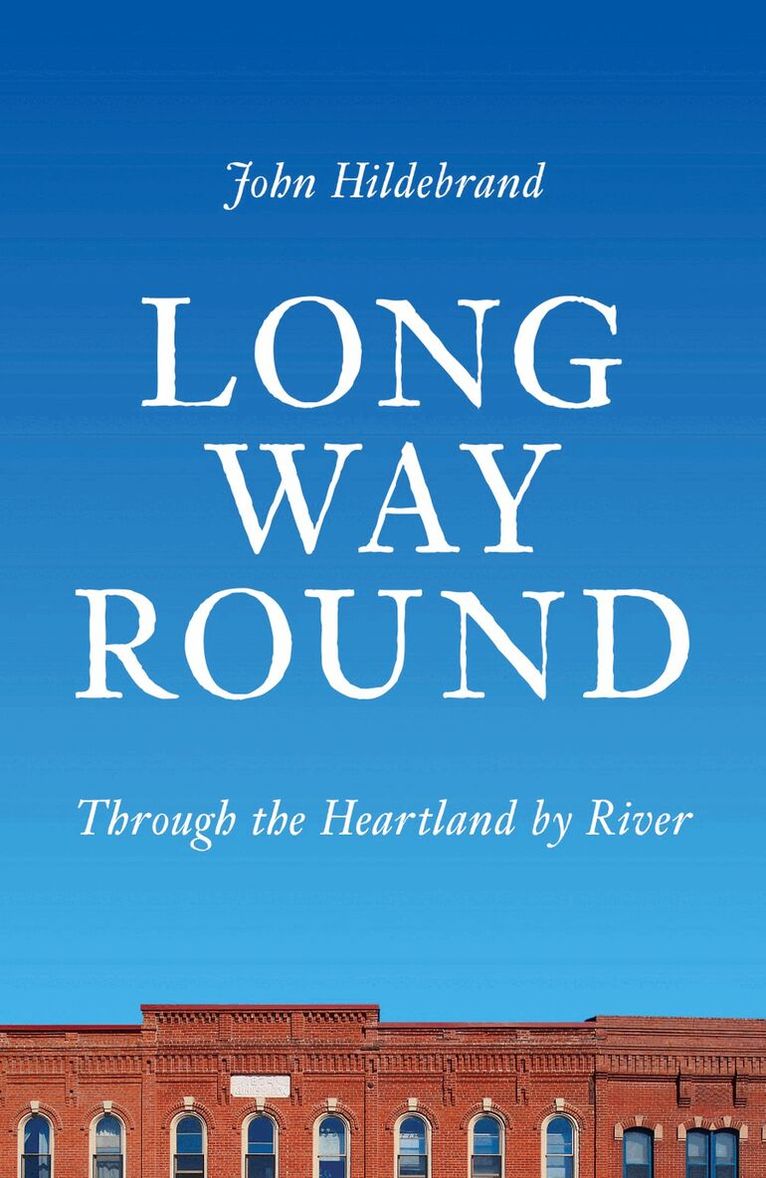 John Hildebrand - Long Way Round, Häftad. Tillgänglighet: Lägg i varukorg