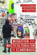Migration and Multiculturalism in Scandinavia