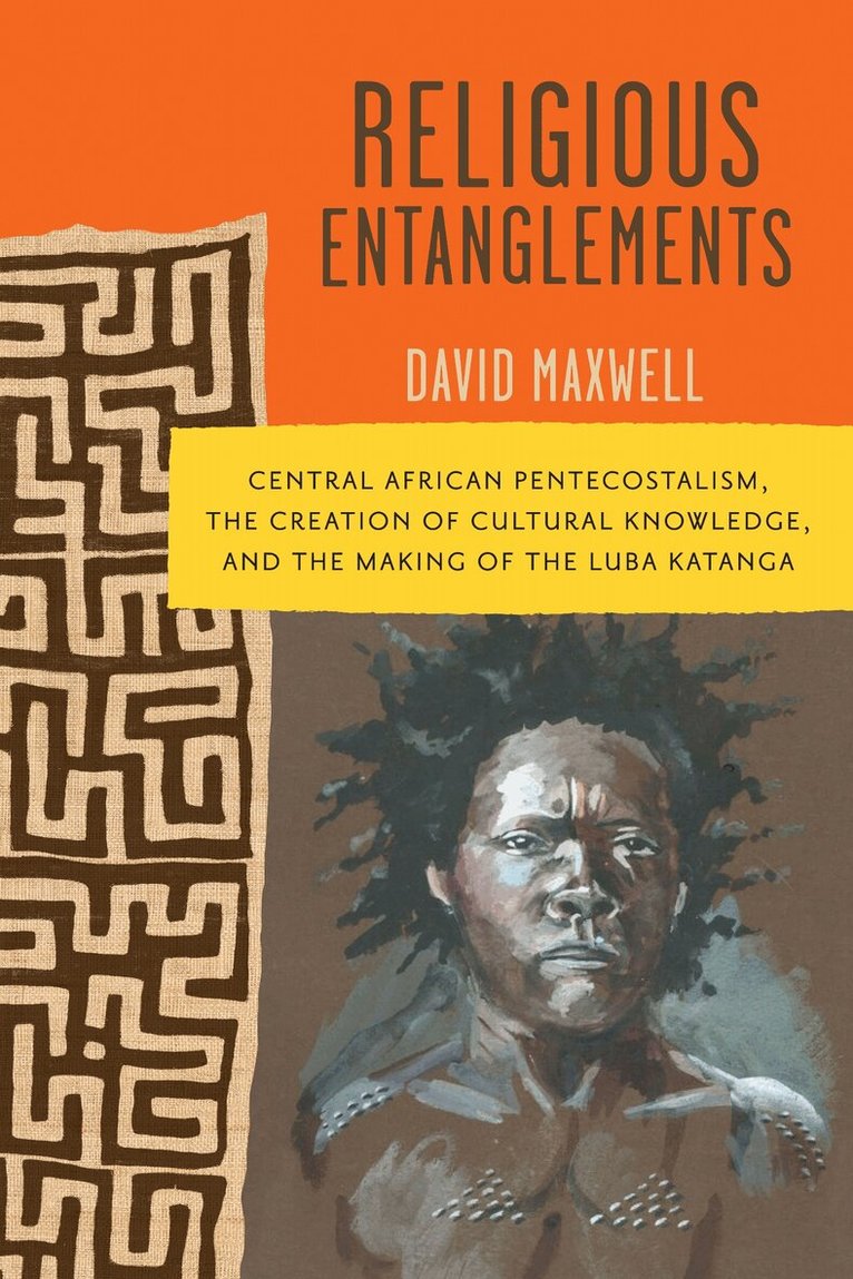 David Maxwell - Religious Entanglements, Häftad
