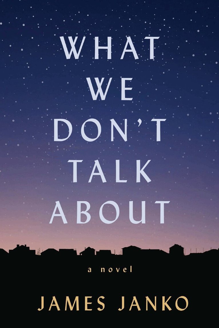 James Janko - What We Don't Talk About, Häftad. Tillgänglighet: Lägg i varukorg