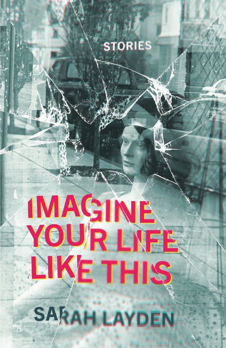 Sarah Layden - Imagine Your Life Like This, Häftad