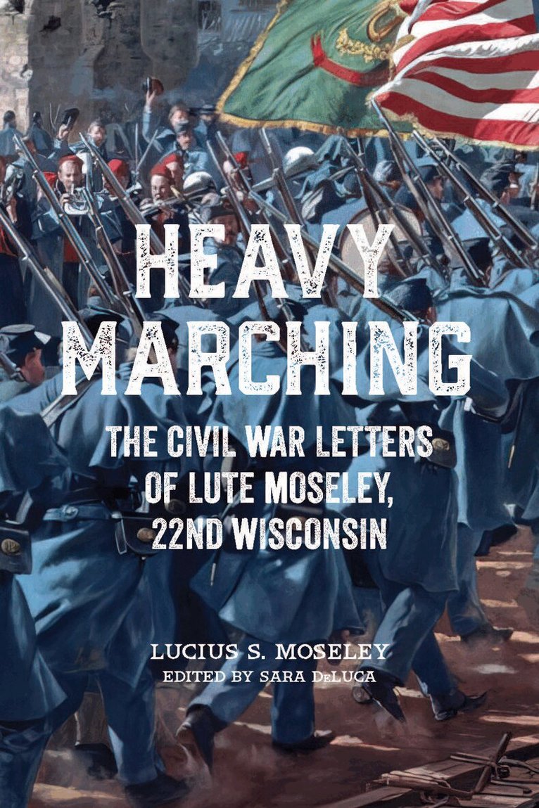 Lucius S. Moseley, Sara DeLuca - Heavy Marching, Inbunden. Tillgänglighet: Lägg i varukorg