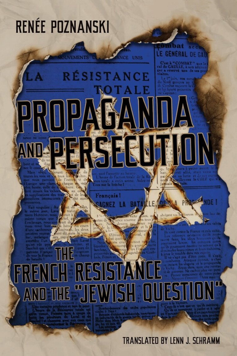 Renée Poznanski - Propaganda and Persecution, Inbunden