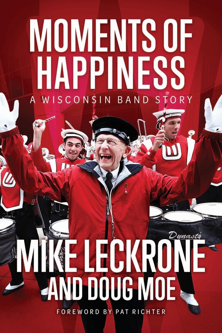 Mike Leckrone, Doug Moe - Moments of Happiness, Inbunden