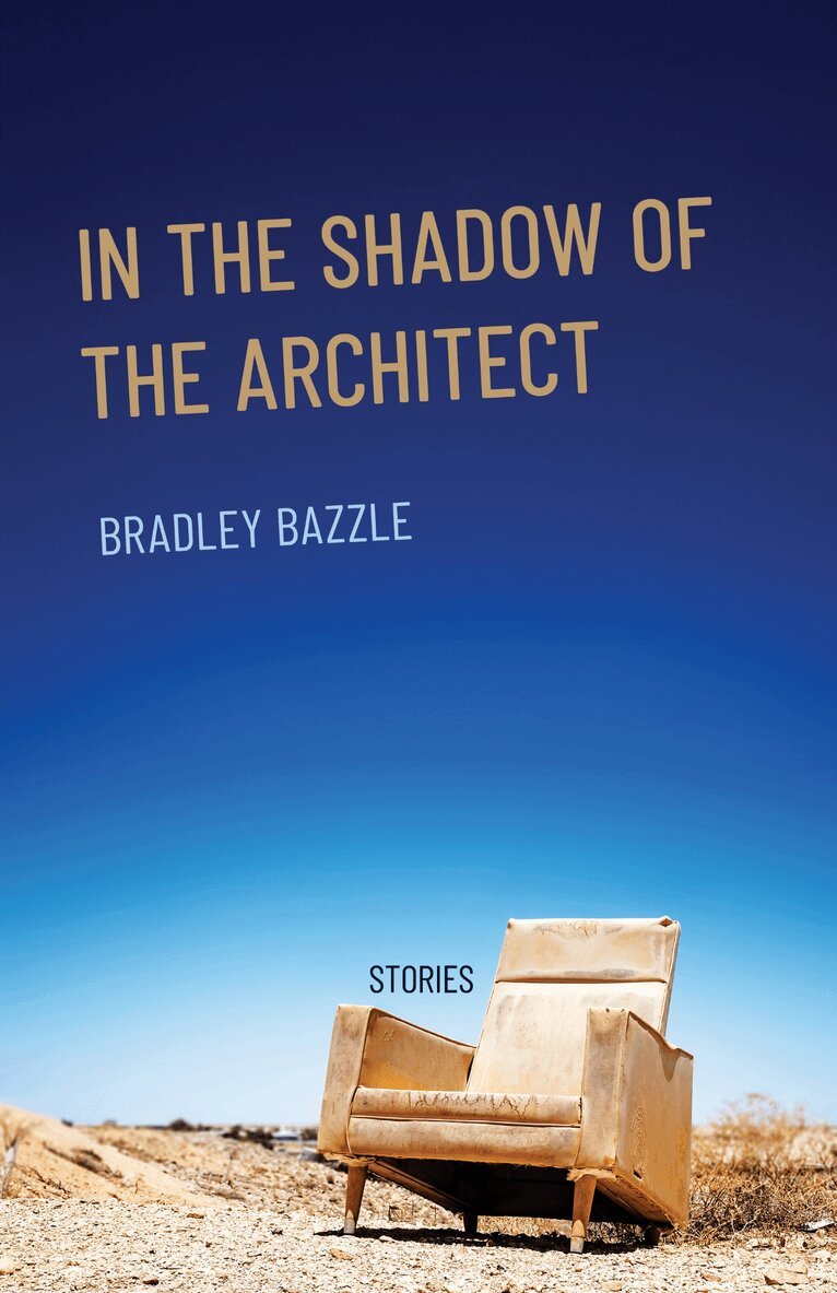 Bradley Bazzle - In the Shadow of the Architect, Häftad