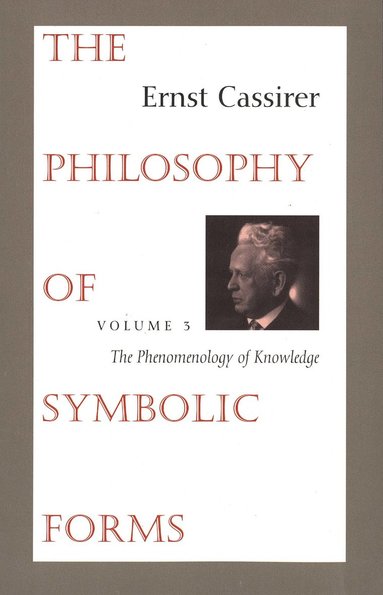 Philosophy of Symbolic Forms av Ernst Cassirer