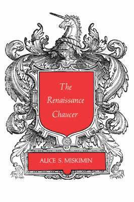 Alice S. Miskimin - The Renaissance Chaucer, Häftad