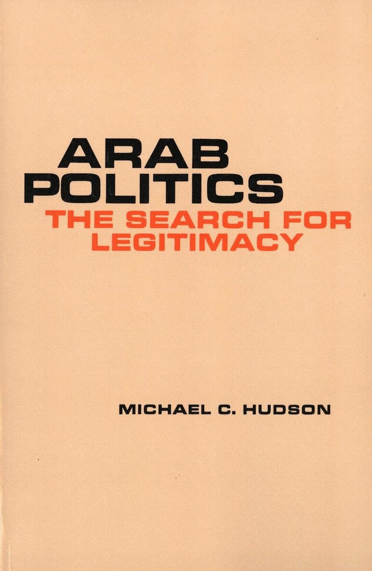 Michael C. Hudson - Arab Politics, Häftad. Tillgänglighet: Lägg i varukorg