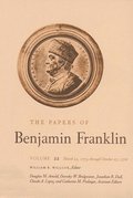 The Papers of Benjamin Franklin, Vol. 22: Volume 22: March 23, 1775 Through October 27, 1776