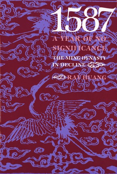 1587, A Year of No Significance av Ray Huang