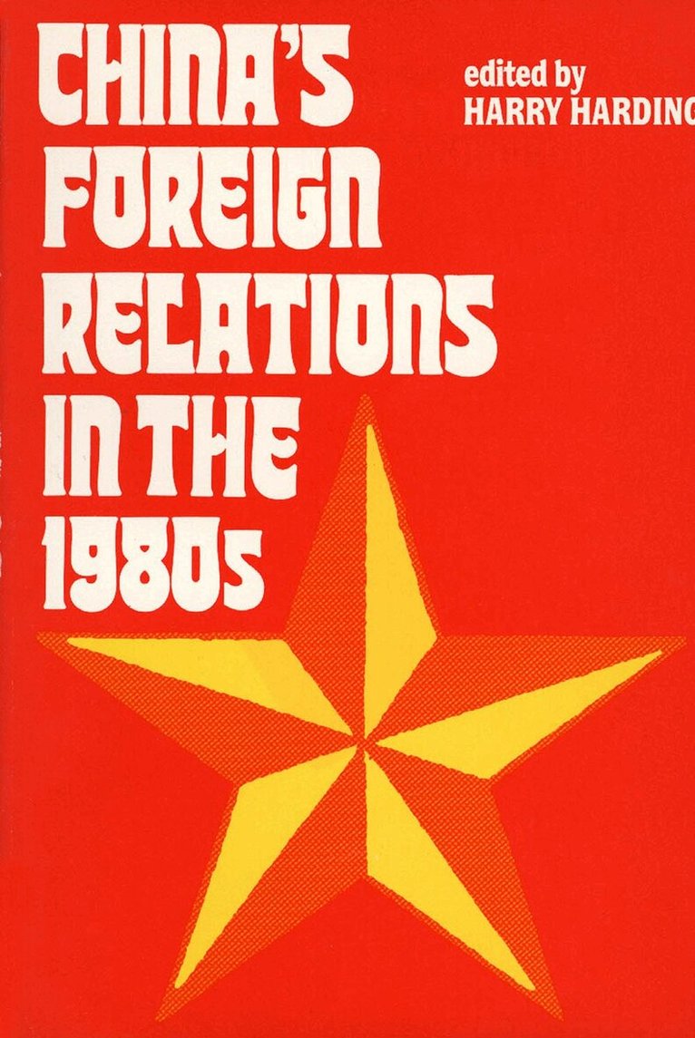 Robert R. Harding - China's Foreign Relations in the 1980s, Häftad