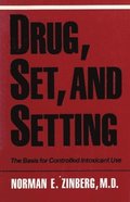 Drug, Set, and Setting