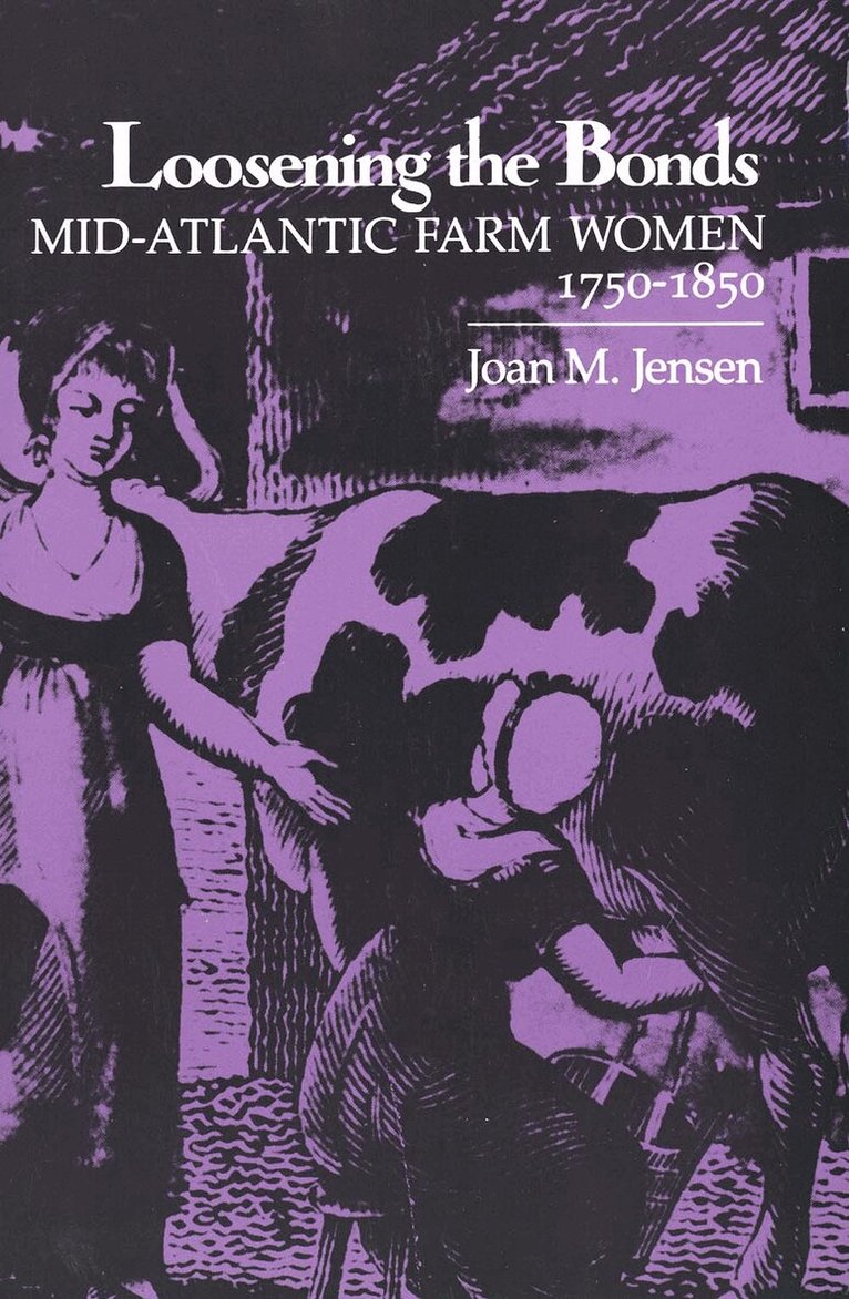 Joan M. Jensen - Loosening the Bonds, Häftad