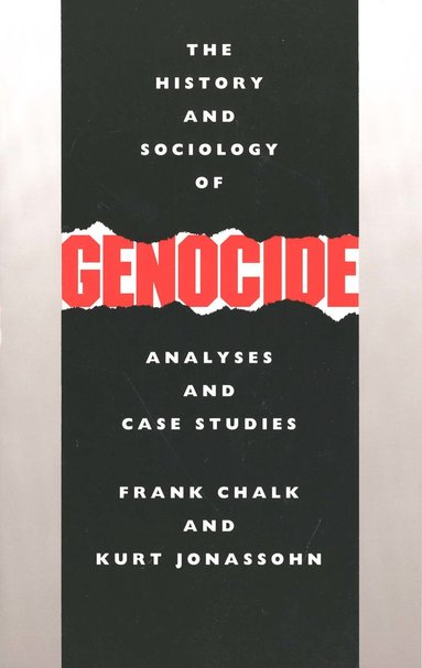 History and Sociology of Genocide av Frank Chalk, Kurt Jonassohn