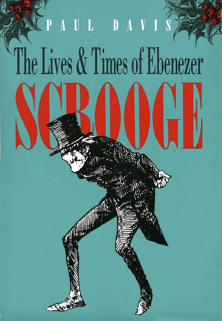 Paul R Davis - Lives and Times of Ebenezer Scrooge, Inbunden