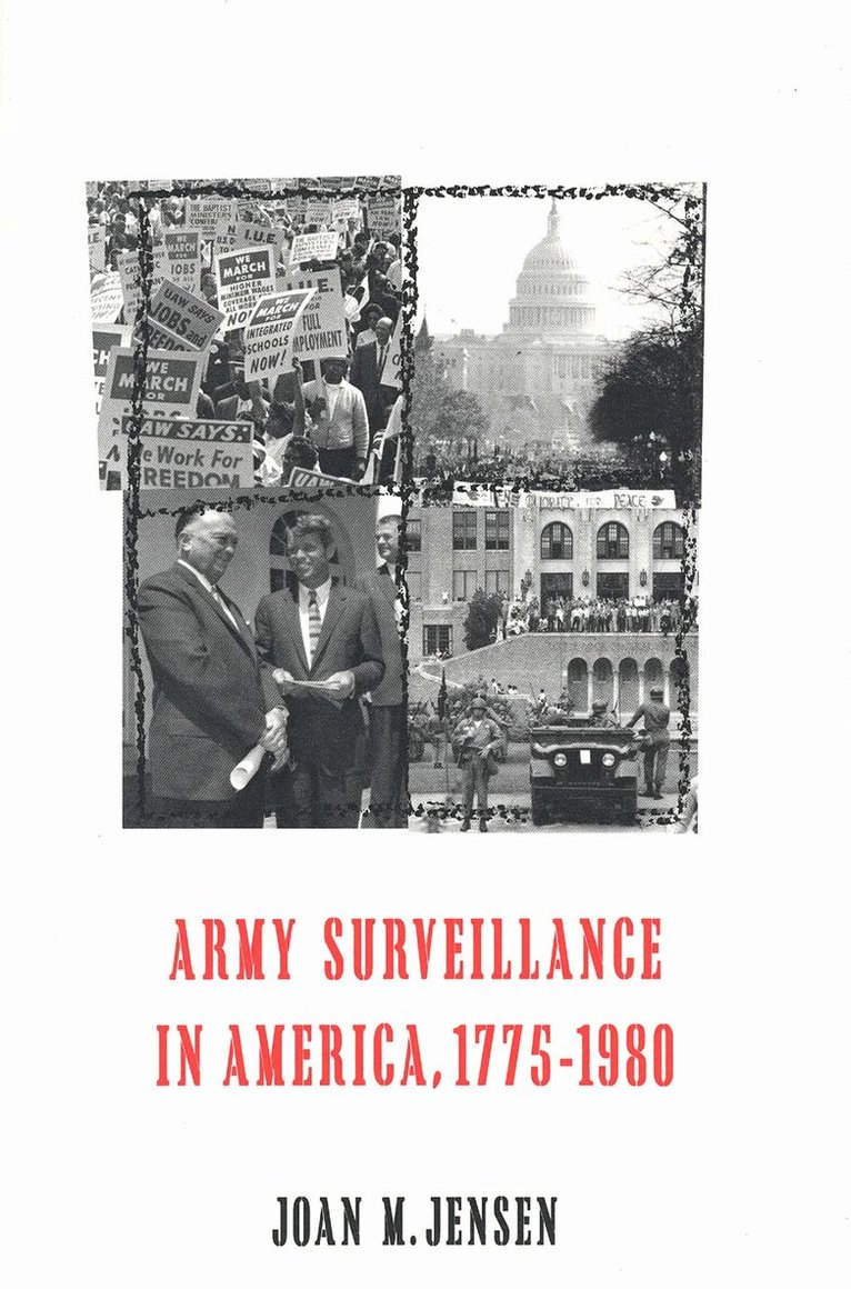 Joan M. Jensen - Army Surveillance in America, 1775-1980, Inbunden