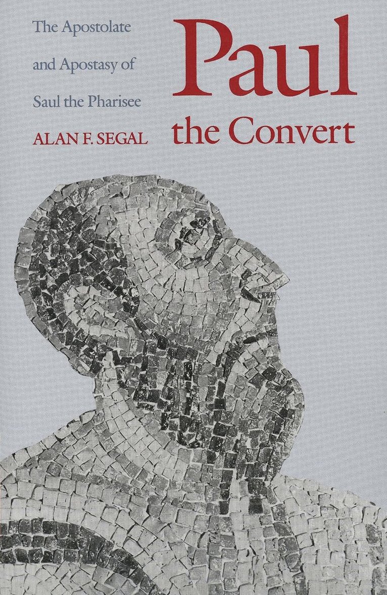 Alan F. Segal - Paul the Convert, Häftad