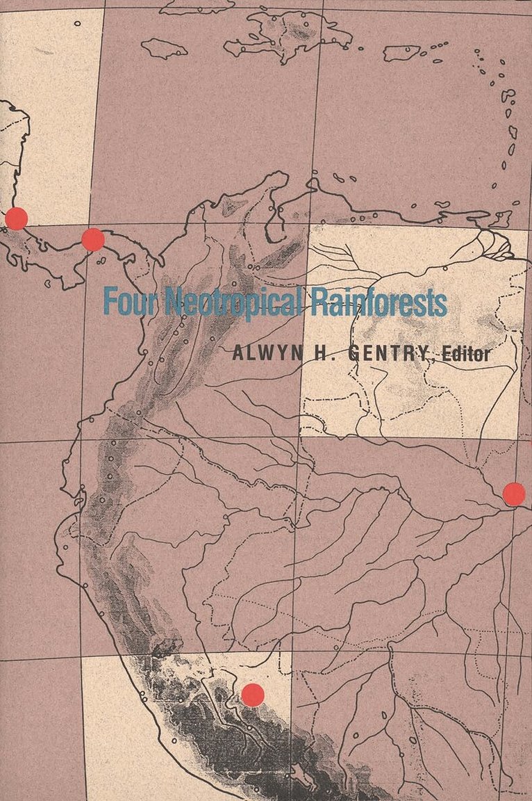 Alwyn H. Gentry, Alwyn H. Gentry - Four Neotropical Rainforests, Häftad. Tillgänglighet: Lägg i varukorg