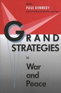Grand Strategies in War and Peace