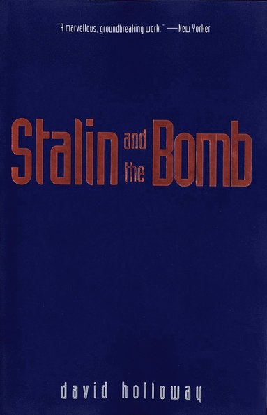 Stalin and the Bomb av David Holloway