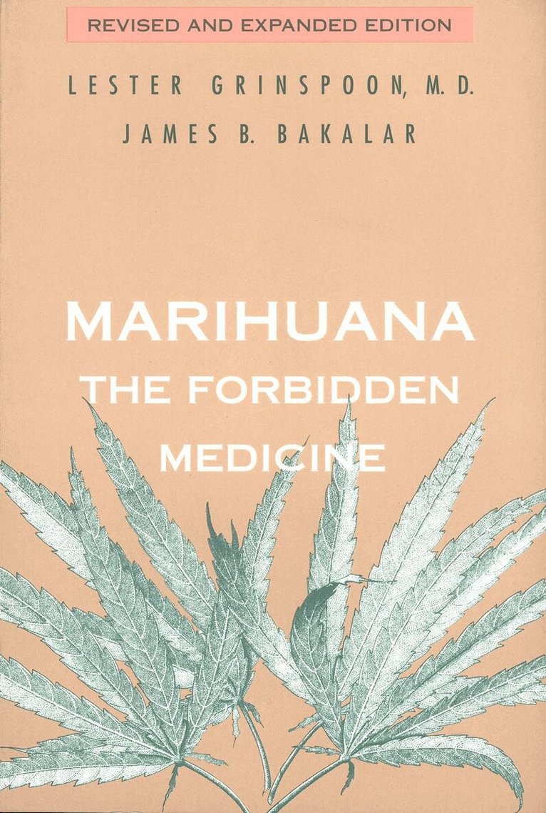 Lester Grinspoon, James B. Bakalar - Marihuana, the Forbidden Medicine, Häftad