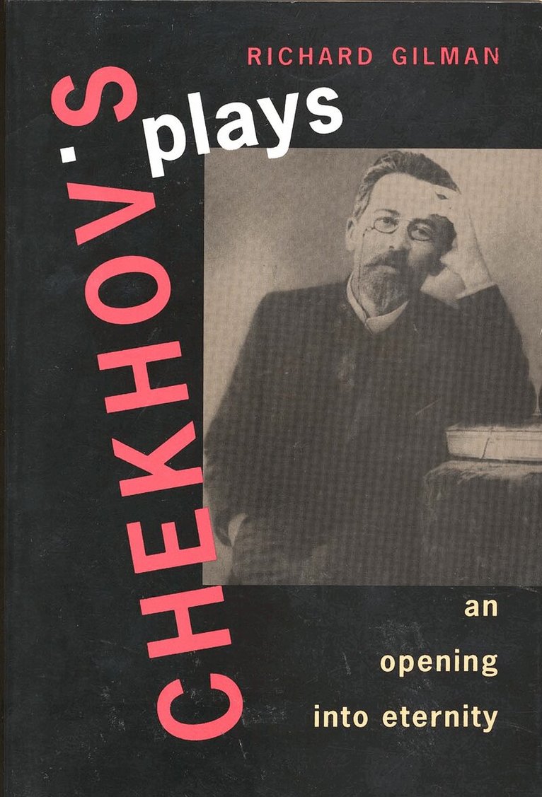 Richard Gilman - Chekhov's Plays, Häftad