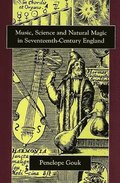 Music, Science, and Natural Magic in Seventeenth-Century England
