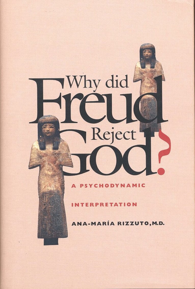 Ana-María Rizzuto - Why Did Freud Reject God?, Inbunden. Tillgänglighet: Lägg i varukorg