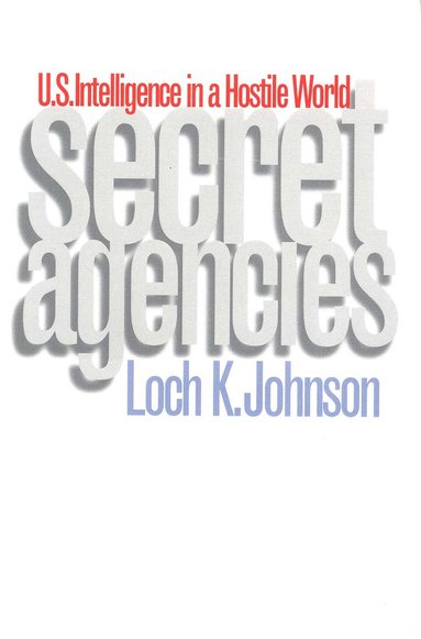 Secret Agencies av Loch K Johnson