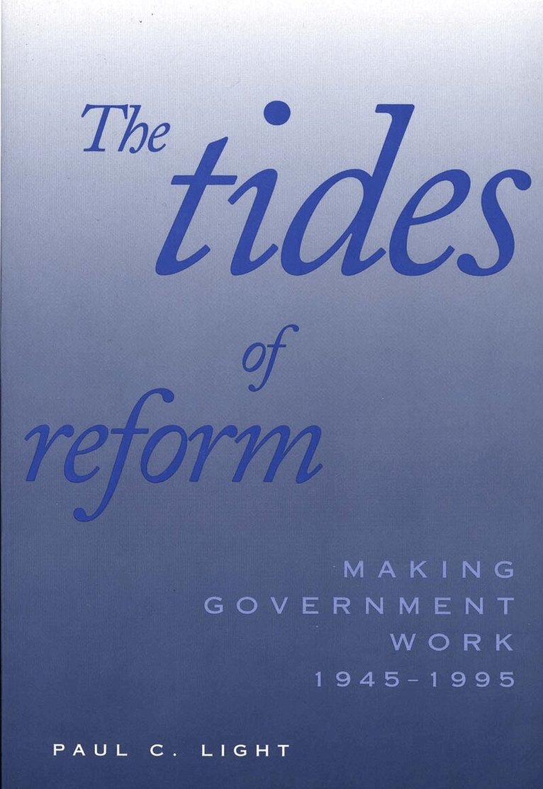 Paul C. Light - Tides of Reform, Häftad