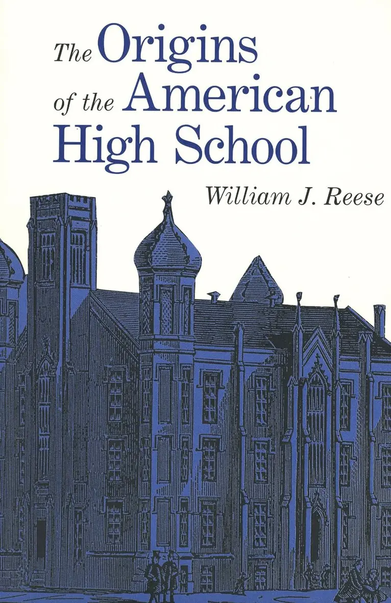 William S. Reese - Origins of the American High School, Häftad. Tillgänglighet: Lägg i varukorg