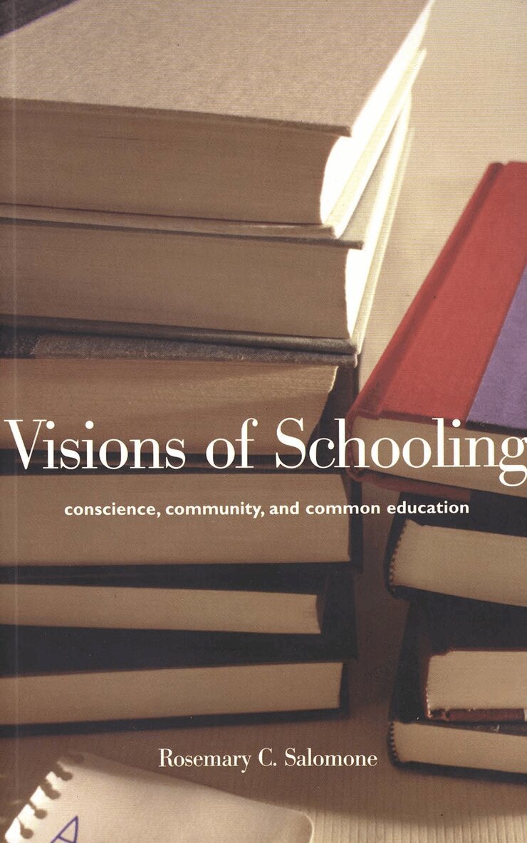 Rosemary C. Salomone - Visions of Schooling, Häftad. Tillgänglighet: Lägg i varukorg