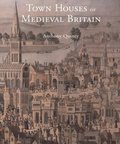 Town Houses of Medieval Britain