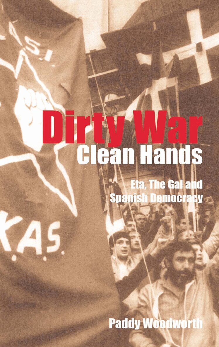 Paddy Woodworth - Dirty War, Clean Hands, Häftad