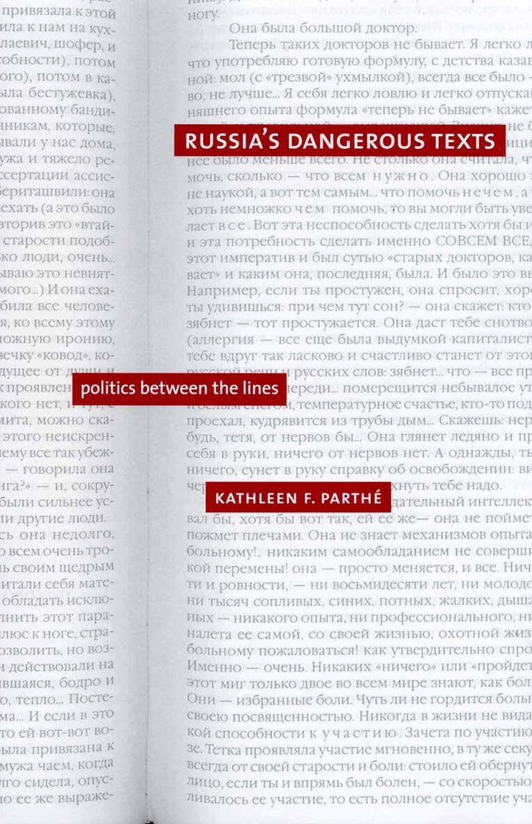Kathleen F. Parthé - Russia’s Dangerous Texts, Inbunden