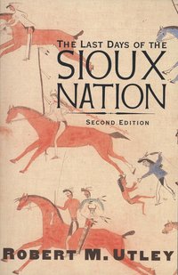 Last Days of the Sioux Nation