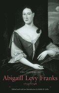 The Letters of Abigaill Levy Franks, 1733-1748