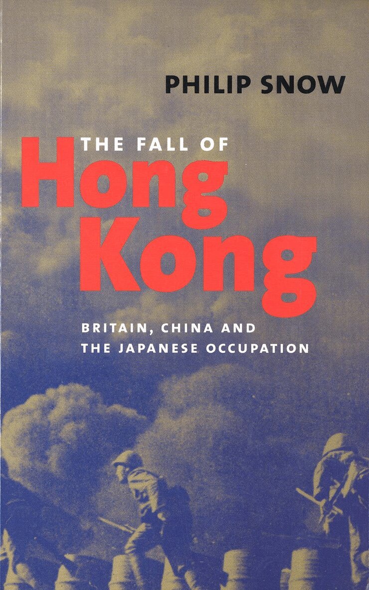Philip Snow - Fall of Hong Kong, Häftad. Tillgänglighet: Lägg i varukorg