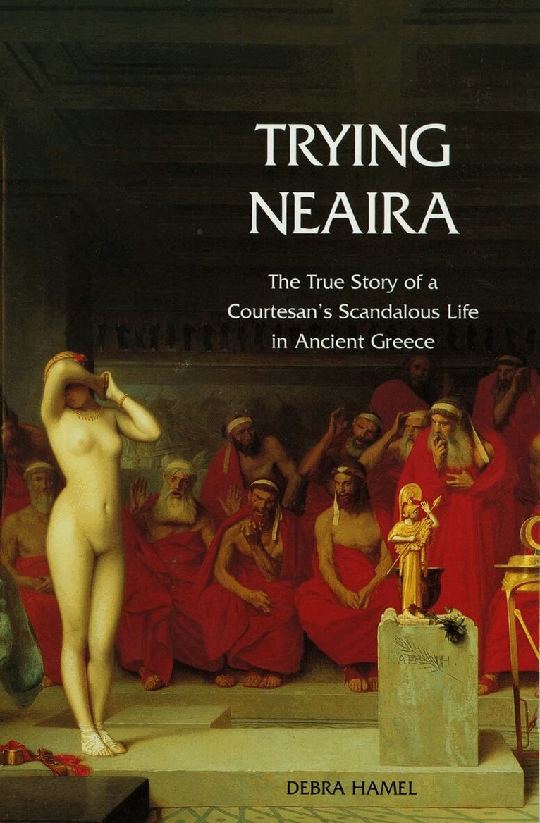 Debra Hamel - Trying Neaira, Häftad. Tillgänglighet: Tillfälligt slut