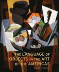 The Language of Objects in the Art of the Americas
