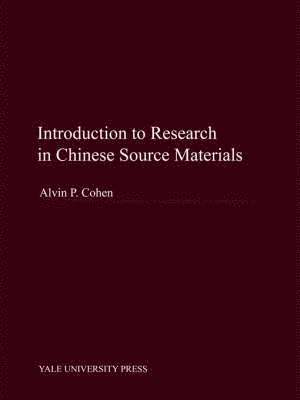 Alvin P. Cohen - Introduction to Research in Chinese Source Materials, Häftad. Tillgänglighet: Tillfälligt slut