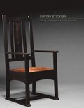 Gustav Stickley and the American Arts & Crafts Movement