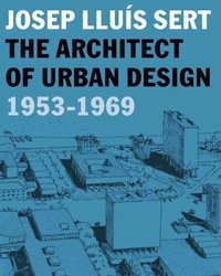 The CIAM Discourse on Urbanism, 1928-1960 - Eric Mumford - Häftad