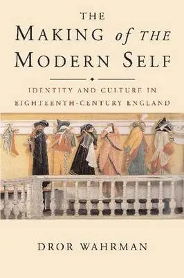 Making of the Modern Self