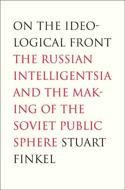 Stuart Finkel - On the Ideological Front, Inbunden. Tillgänglighet: Lägg i varukorg