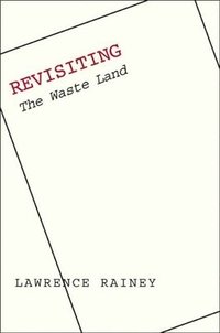 Revisiting &quot;The Waste Land&quot;