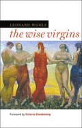 Wise Virgins: A Story of Words, Opinions, and a Few Emotions