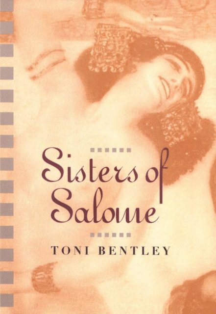 Bentley Toni Bentley - Sisters of Salome, E-bok