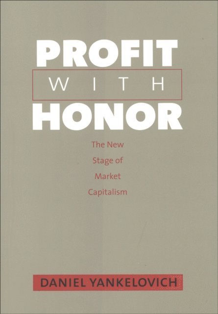 Daniel Yankelovich - Profit with Honor, E-bok