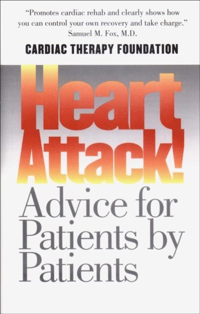 Thurber Barton Thurber, Wedell Robin Wedell, Miller Nancy Houston Miller, Louie Donna Louie, Koch Francis H. Koch, Gardner Christopher Gardner, Friedland Gerald W. Friedland, Berra Kathleen Berra - Heart Attack!, E-bok